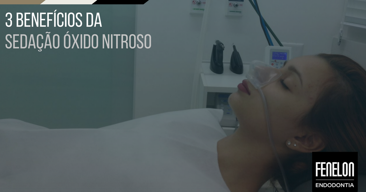 3 Benefícios da Sedação óxido nitroso