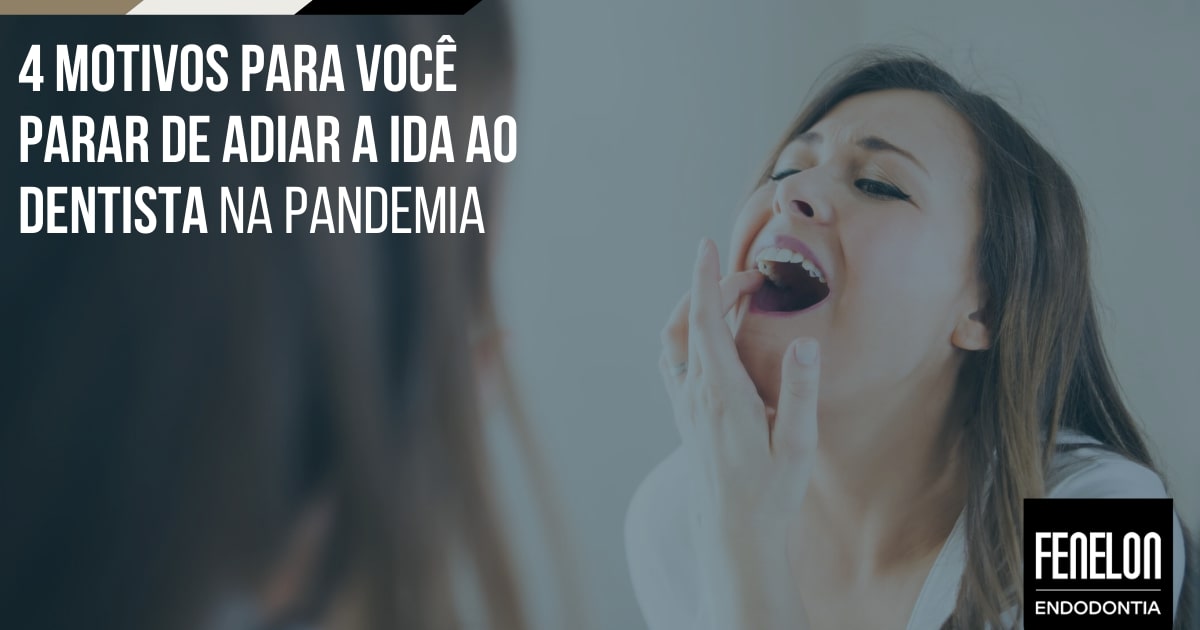 Não adie a ida ao dentista na pandemia